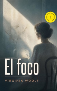 El foco (Anotado) - Virginia Woolf - ebook