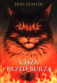 Wojownicy Tom 4 Cisza przed burzą - Erin Hunter - książka