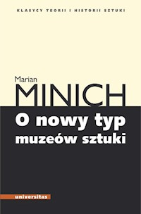O nowy typ muzeów sztuki - Minich Marian - książka