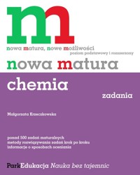 Nowa matura Chemia Zadania Poziom podstawowy i rozszerzony - Krzeczkowska Małgorzata - książka