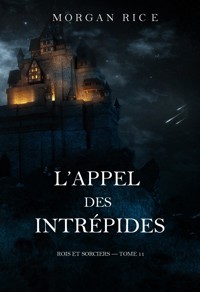 L'Appel des intrépides (Rois et sorciers — tome 11) - Rice Morgan - ebook