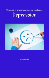 Depression - Mareike W. - ebook