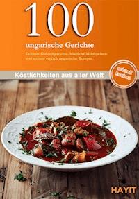 100 ungarische Gerichte - Vivien Weise - ebook