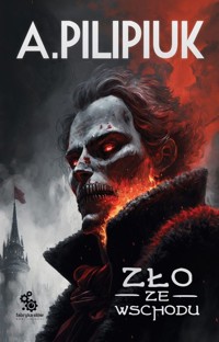 Zło ze wschodu - Andrzej Pilipiuk - ebook + książka