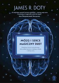 Mózg i serce – magiczny duet - James R. Doty - ebook