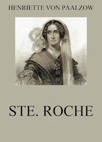 Ste. Roche - Henriette von Paalzow - ebook