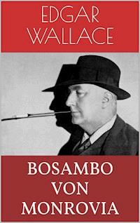 Bosambo von Monrovia - Edgar Wallace - ebook