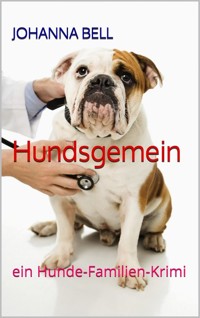 Hundsgemein - Johanna Bell - ebook