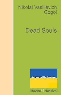 Dead Souls - Nikolai Vasilevich Gogol - ebook