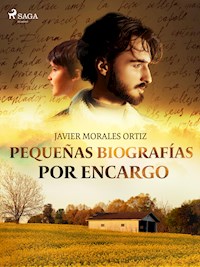 Pequeñas biografías por encargo - Javier Morales Ortiz - ebook