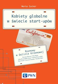 Kobiety globalne w świecie start-upów Rozmowy w Dolinie Krzemowej - Zucker Marta - książka