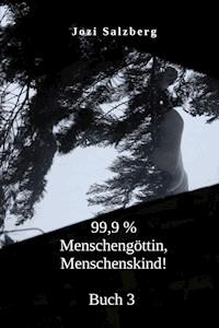 Menschengöttin, Menschenskind! - Jozi Salzberg - ebook
