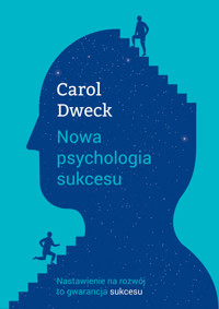 Nowa psychologia sukcesu - Carol S. Dweck - ebook + książka
