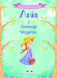 Ania z Zielonego Wzgórza - Lucy Maud Montgomery - ebook + audiobook + książka