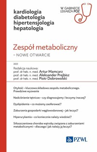 Zespół metaboliczny – nowe otwarcie. W gabinecie lekarza POZ - Piotr Dobrowolski, Artur Mamcarz, Aleksander Prejbisz - książka