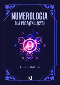 Numerologia dla początkujących - Gerie Bauer - ebook + książka