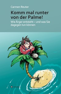 Komm mal runter von der Palme! - Carmen Reuter - ebook