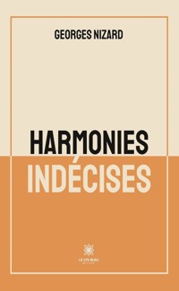 Harmonies indécises - Georges Nizard - ebook
