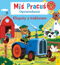 Miś Pracuś. Kłopoty z traktorem. Opowiadanie - Davies Benji - książka