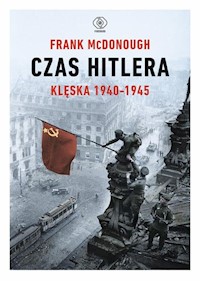 Czas Hitlera Tom 2 Klęska 1940-1945 - Frank McDonough - książka