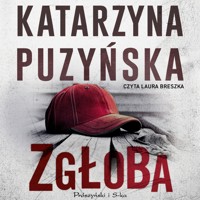 Zgłoba - Katarzyna Puzyńska - ebook + audiobook + książka