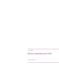 Dieses Gestöber aus Licht - Erich Reißig - ebook