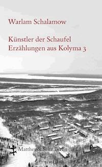 Künstler der Schaufel - Warlam Schalamow - ebook