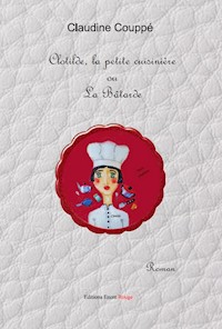 Clotilde la petite cuisinière ou la bâtarde - Claudine Couppé - ebook