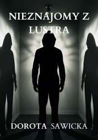 Nieznajomy z lustra - Sawicka Dorota - ebook