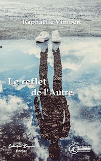 Le reflet de l'autre - Raphaëlle Vimbert - ebook