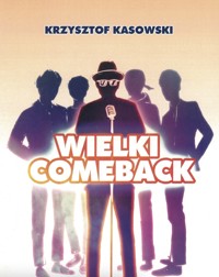 Wielki Comeback - Kasowski Krzysztof - ebook + audiobook