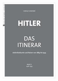 Hitler – Das Itinerar (Band II) - Harald Sandner - ebook
