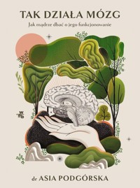 Tak działa mózg - Joanna Podgórska - książka
