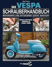 Das Vespa Schrauberhandbuch - Mark Paxton - ebook