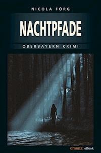 Nachtpfade - Nicola Förg - ebook