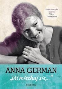 Anna German: Uśmiechaj się - Volga Yerafeyenka - ebook