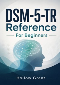 DSM-5-TR Reference For Beginners - Hollow Grant - ebook