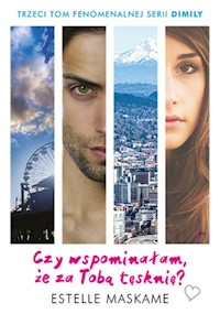 Czy wspominałam że za Tobą tęsknię Tom 3 - Estelle Maskame - książka