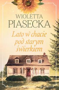 Lato w chacie pod starym świerkiem - Wioletta Piasecka  - ebook + audiobook + książka
