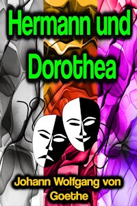 Hermann und Dorothea - Johann Wolfgang von Goethe - ebook