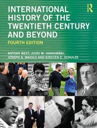 International History of the Twentieth Century and Beyond - Best Antony - książka