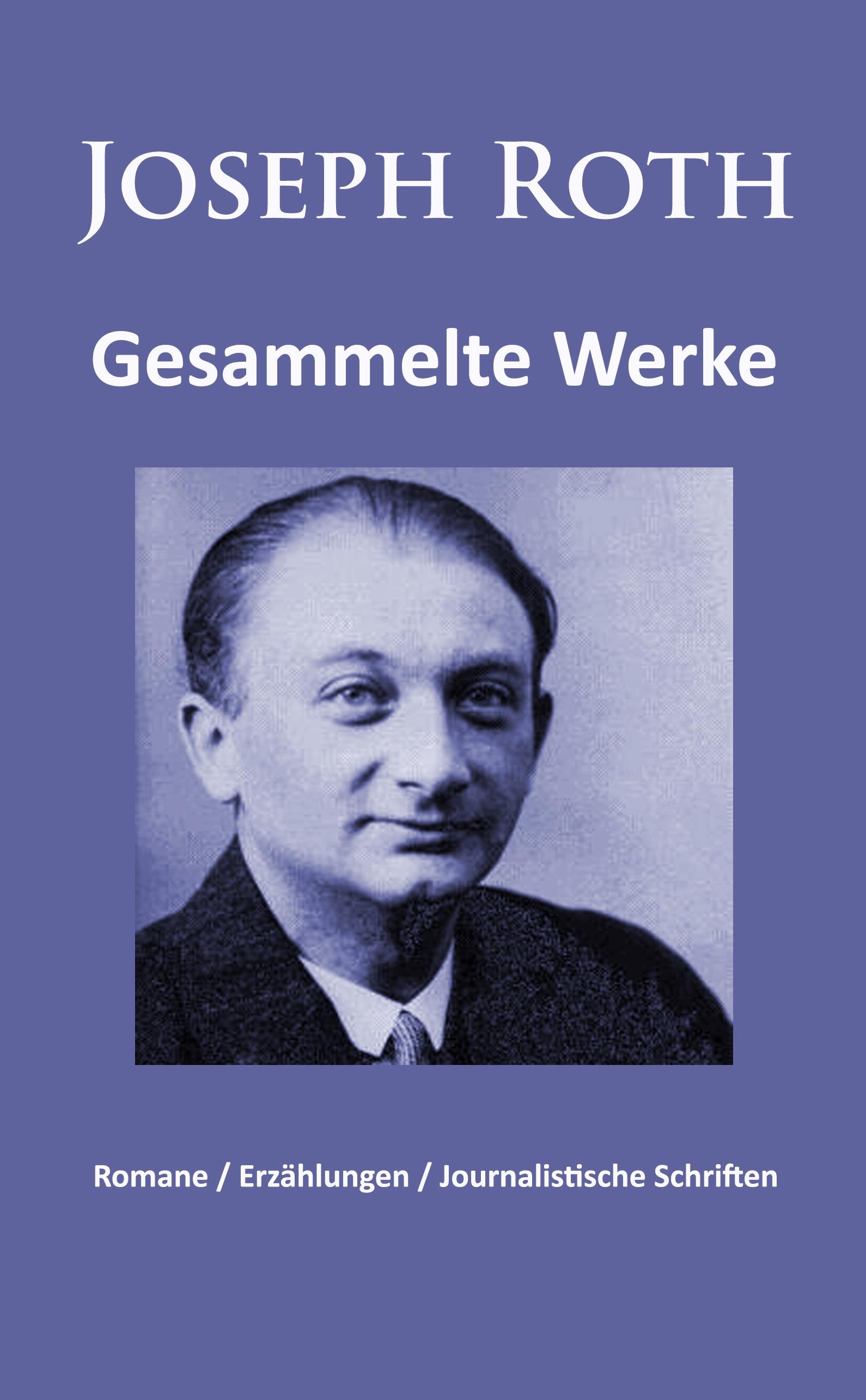 Joseph Roth - Gesammelte Werke