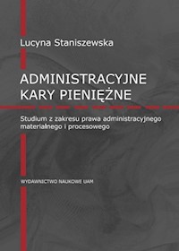 Administracyjne kary pieniężne - Staniszewska Lucyna - książka