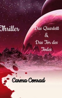 Das Quartett & Das Tor des Todes - Carma Conrad - ebook