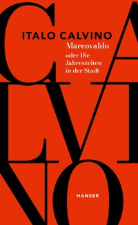 Marcovaldo oder Die Jahreszeiten in der Stadt / Der Tag eines Wahlhelfers - Italo Calvino - ebook