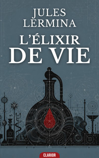 L’Élixir de vie - Jules Lermina - ebook