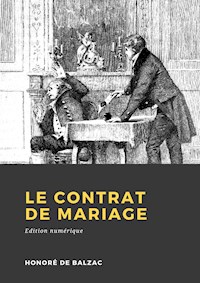 Le Contrat de mariage - Honoré de Balzac - ebook