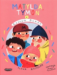 Matylda, Tymon i Różowa Banda - Kostecka Ilona - audiobook + książka
