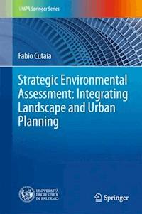 Strategic Environmental Assessment: Integrating Landscape and Urban Planning - Fabio Cutaia - ebook