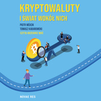 Kryptowaluty i świat wokół nich - Tomasz Kabarowski, Piotr Wójcik - audiobook